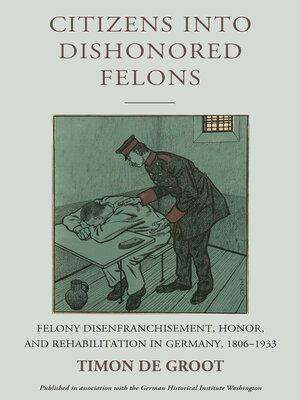 cover image of Citizens into Dishonored Felons